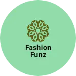 Business logo of Fashion funz