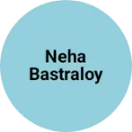 Business logo of Neha bastraloy