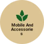 Business logo of Mobile and accessories