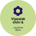 Business logo of Vijayalakshmi & sons