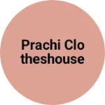 Business logo of Prachi clotheshouse