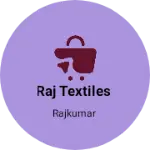 Business logo of Raj textiles