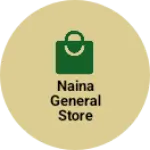 Business logo of Naina general store