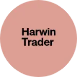 Business logo of HARWIN TRADER