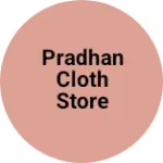 Business logo of Pradhan cloth store