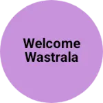 Business logo of Welcome wastrala