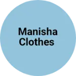 Business logo of Manisha clothes