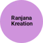 Business logo of Ranjana kreation