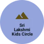 Business logo of Sri lakshmi kids circle