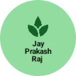 Business logo of Jay Prakash Raj