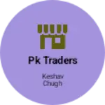 Business logo of PK TRADERS
