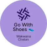 Business logo of Go with shoes 👟