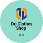 Business logo of DRJ clothes shop
