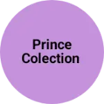 Business logo of PRINCE COLECTION