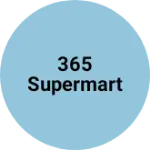 Business logo of 365 Supermart