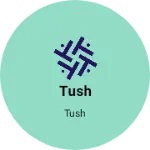 Business logo of Tush
