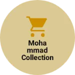 Business logo of mohammad collection