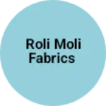 Business logo of Roli moli fabrics