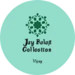 Business logo of Jay Balaji collection