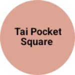 Business logo of Tai pocket square