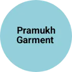 Business logo of Pramukh garment