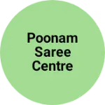 Business logo of Poonam saree centre