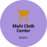 Business logo of Mahi cloth center