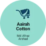 Business logo of AAIRAH COTTON WORLD