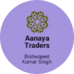 Business logo of Aanaya Traders