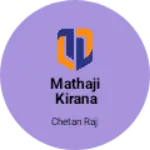 Business logo of Mathaji kirana store