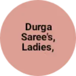 Business logo of Durga Saree's, Ladies, Gent's, & Kid's, Wear
