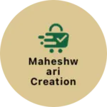 Business logo of Maheshwari creation