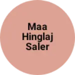 Business logo of Maa hinglaj saler