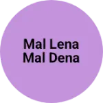 Business logo of Mal Lena mal dena