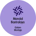 Business logo of Mandal Bastralaya