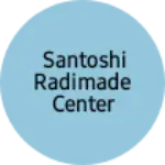 Business logo of Santoshi Radimade center
