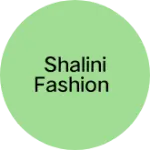 Business logo of Shalini fashion