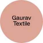 Business logo of Gaurav textile