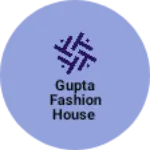 Business logo of Gupta fashion house