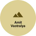 Business logo of Amit vastralya