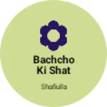 Business logo of Bachcho ki shat pent