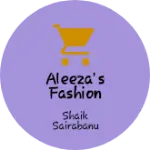 Business logo of Aleeza's Fashion