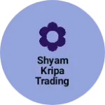 Business logo of Shyam kripa trading