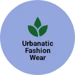 Business logo of Urbanatic fashion wear