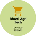 Business logo of Bharti agri tech