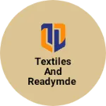Business logo of Textiles and readymde