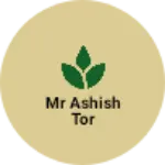 Business logo of Mr Ashish Tor