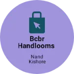 Business logo of BCBR HANDLOOMS