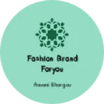 Business logo of Fashion brand foryou
