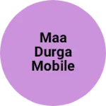 Business logo of Maa Durga Mobile